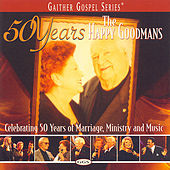 50 Years by The Happy Goodmans