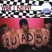 What I Believe by Squad Five-O