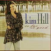 So Far, So Good by Kim Hill
