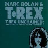 T. Rex Unchained: Unreleased Recordings, Vol. 3: 1973, Pt. 1 by Whitecross